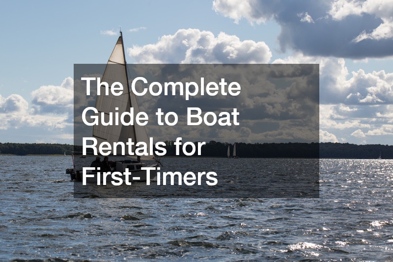 The Complete Guide to Boat Rentals for First-Timers